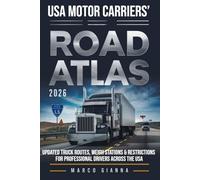 USA Motor Carriers’ Road Atlas 2026: Updated Truck Routes, Weigh Stations & Restrictions for Professional Drivers Across the USA