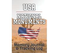 USA NATIONAL MONUMENTS JOURNAL: From Alabama to Wyoming ★ +120 National Monuments Memory Journal With Prompts