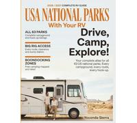 USA NATIONAL PARKS WITH YOUR RV 2026/2027: The Complete Campground & Road Atlas with Dump Stations, Hook-Ups, Big Rig Access, Boondocking Zones & Reservation Strategies Across All 63 Parks