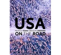 USA on the Road: Mexico, Texas, Oregon, Arizona