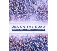 USA on the Road: Mexico, Texas, Oregon, Arizona