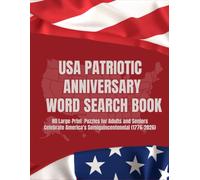 USA Patriotic AnniversaryWord Searchbook: 80 Large Print Puzzles for Adults and Seniors Celebrate America's Semiquincentennial (1776-2026)