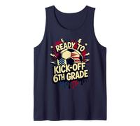 USA Ready to KICK Off 6TH Grade Soccer First Day America Tank Top