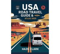 USA Road Travel Guide & Atlas 2025: Complete Maps, Routes, and Essential Tips for Your Ultimate American Road Trip