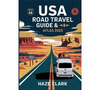 USA Road Travel Guide & Atlas 2025: Complete Maps, Routes, and Essential Tips for Your Ultimate American Road Trip