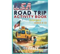 USA Road Trip Activity Book for Kids Ages 8-12: Fun and Educational Games, Puzzles, and Activities for Exploring American History and Landmarks; for ... Family Fun on Independence Day Trip 4th July