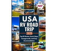 USA RV Road Trip Guide 2025: Discover Top RV Routes, Scenic Stops, Campgrounds, and Cozy Accommodations for Unforgettable Road Trips Across the USA