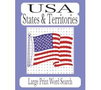 USA States & Territories Word Search Puzzle Book: Word Searches with Easy To Read Print featuring States, Landmarks, Features and More| 8.5 X 11 ... for Vacations, Holiday and Leisure Time