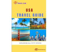 USA Travel Guide: Exploring All Fifty States
