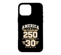 USA Two Hundred Fifty Years My 30th Birthday Case for iPhone 16 Pro Max