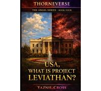 USA, What is Project Leviathan?: A Thorneverse Novel (The Angel Series)