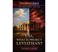 USA, What is Project Leviathan?: A Thorneverse Novel (The Angel Series)
