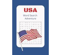 USA Word Search Adventure: Celebrating everything American - presidents, cities, landmarks and more | 6X9 inches | 50 puzzles. Gift for all ages