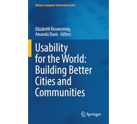 Usability for the World: Building Better Cities and Communities (Human-Computer Interaction Series)