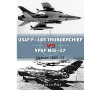 USAF F-105 Thunderchief vs VPAF MiG-17 – Vietnam 1965–68 – Duel 95