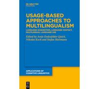 Usage-Based Approaches to Multilingualism: Language Acquisition, Language Contact, Multilingual Language Use (Applications of Cognitive Linguistics [ACL], 59)