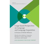Usage-based Perspectives on Language and Language Acquisition: In honour of Heike Behrens: 35 (Trends in Language Acquisition Research)