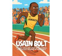 Usain Bolt: Running Toward Dreams with Lightning Speed.