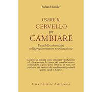 Usare il cervello per cambiare