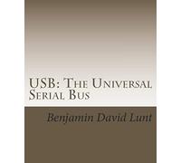 USB: The Universal Serial Bus: Volume 8