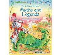 Usborne Book Of Myths, Legends And Stories