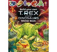 Usborne Build Your Own T-Rex and Other Dinosaurs Sticker Book