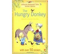 Usborne Farmyard Tales Sticker Stories The Hungry Donkey (Farmyard Tales Sticker Learning)