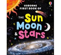 Usborne First Book of the Sun, Moon and Stars