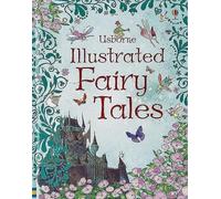 Usborne Illustrated Fairy Tales (Anthologies & Treasuries) (Illustrated Story Collections)