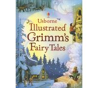 Usborne Illustrated Grimm's Fairy Tales
