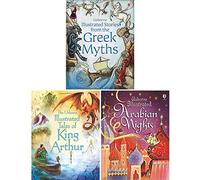Usborne illustrated Story Collections Series 2 : 3 Books Set (Illustrated Arabian Nights, Illustrated Tales of King Arthur, Illustrated Stories from the Greek Myths )