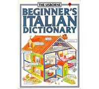 Usborne Internet-Linked Italian Dictionary For Beginners (Usborne Beginner's Dictionaries)