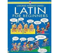 Usborne - Latin for Beginners Internet Linked - Paperback - G245z