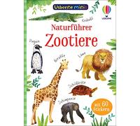 Usborne Minis Naturführer: Zootiere: mit 60 Stickern