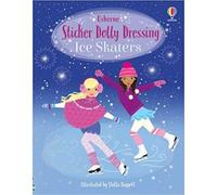 Usborne Publishing Ltd Sticker Dolly Dressing Ice Skaters by Fiona Watt