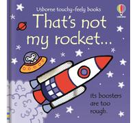 Usborne Publishing That's Not My Rocket... by Fiona Watt (Usborne Touchy-Feely Books)