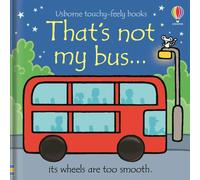 Usborne Thats Not My Bus (Touchy-Feely Board Books)