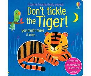 Usborne Touchy-Feely Sounds : Don’t Tickle the Tiger!