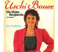 Uschi Bauer - Die kleine Bergkirche (Ave Maria; 1987) / Vinyl single [Vinyl-Single 7'']