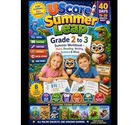 UScore Summer Leap: Grade 2 to 3 Summer Workbook - Math, Reading, Writing, Science & More