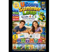 UScore Summer Leap: Grade 4 to 5 Summer Workbook - Math, Reading, Writing, Science & More