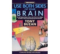 Use Both Sides of Your Brain: New Mind-Mapping Techniques to Help You Raise All Levels of Your Intelligence And Creativity-Based On the Latest ... New Mind-Mapping Techniques, Third Edition