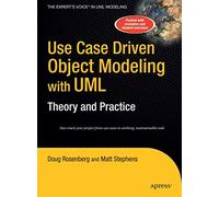 Use Case Driven Object Modeling with UML - Theory and Practice