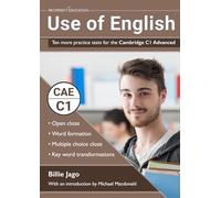 Use of English: Ten more practice tests for the Cambridge C1 Advanced
