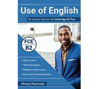 Use of English: Ten practice tests for the Cambridge B2 First
