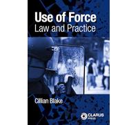 Use of Force Law and Practice