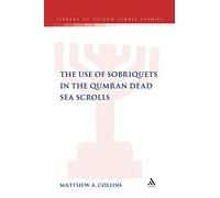 Use of Sobriquets in the Qumran Dead Sea Scrolls: No. 67 (The Library of Second Temple Studies)