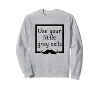 Use your Little Grey Cells Poirot Mustache Frame Sweatshirt