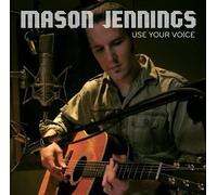 Use Your Voice by MASON JENNINGS (2004-02-10)
