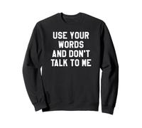 Use Your Word and Don't Talk to Me Until I've Had My Coffee Sweatshirt